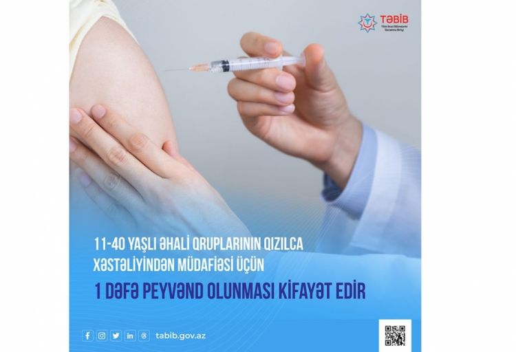 11-40 yaşlı əhali qruplarının qızılca xəstəliyindən müdafiəsi üçün bir dəfə peyvənd olunması kifayətdir