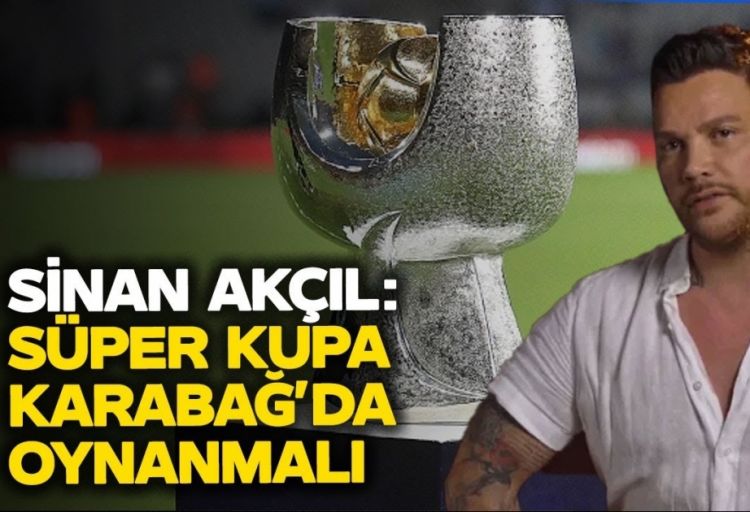 Türkiyənin tanınmış müğənnisi: “Qalatasaray” – “Fənərbağça” oyunu Qarabağda keçirilsin