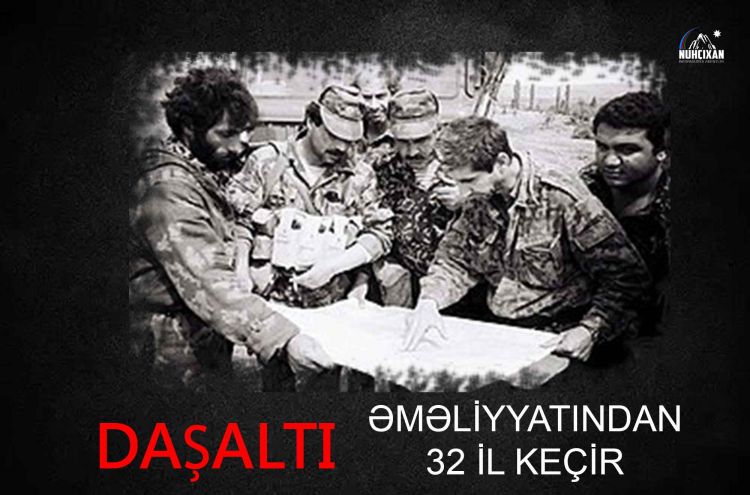 Daşaltı əməliyyatından 32 il ötür