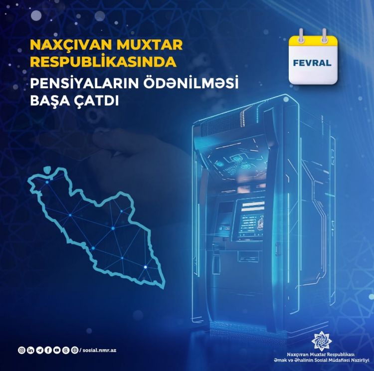 Naxçıvanda fevral ayının pensiyaları ödənilib