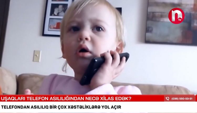 Uşaqları telefon asılılığından necə xilas edək?<font color=red> - VİDEO</font>