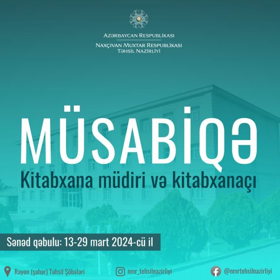 Naxçıvanda təhsil müəssisələrində vakant olan kitabxana müdiri və kitabxanaçı vəzifələri üzrə  19 vakansiya üçün müsabiqə elan olunur