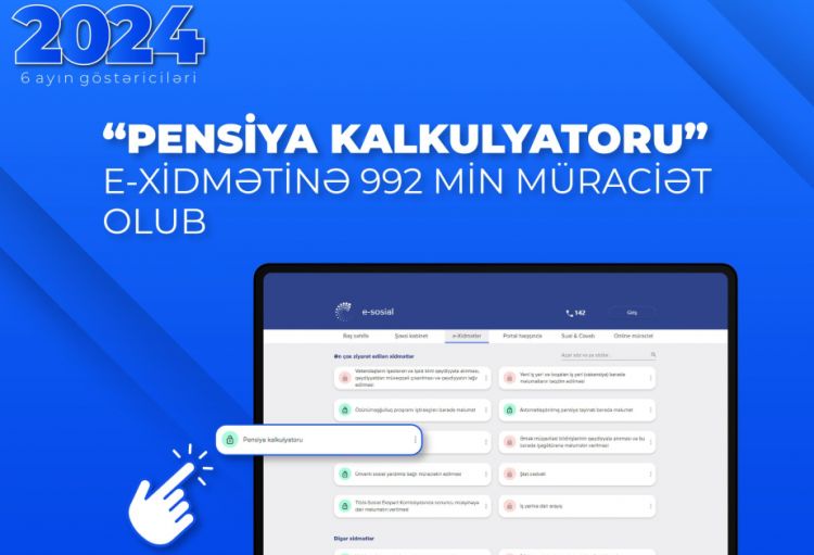 “Pensiya kalkulyatoru” e-xidmətinə son 6 ayda 992 min müraciət olub