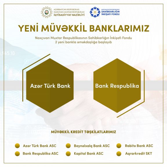 Naxçıvanda Sahibkarlığın İnkişafı Fondu müvəkkil banklarının sayını artırıb