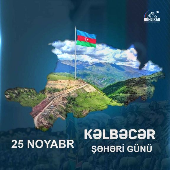 Bu gün Kəlbəcər Şəhəri Günüdür