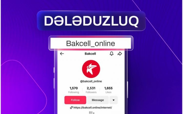 Elektron Təhlükəsizlik Xidməti: "Tik-Tok"da "Bakcell"in adından dələduzluq edilir