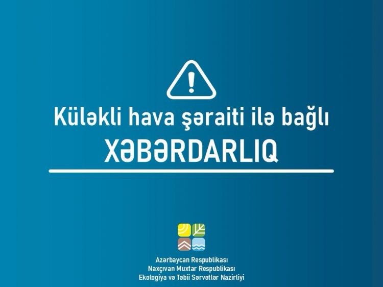 Naxçıvanda küləkli hava şəraiti ilə bağlı sarı xəbərdarlıq verilib