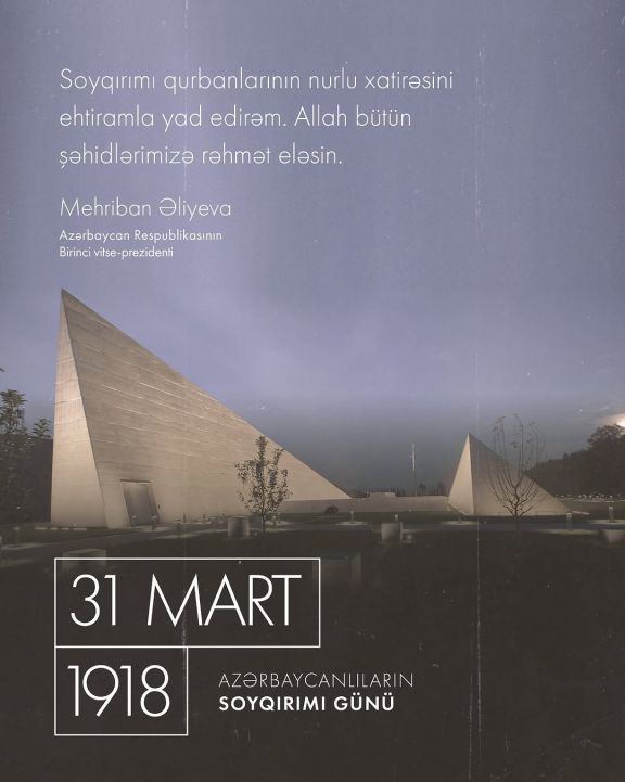 Mehriban Əliyeva Azərbaycanlıların Soyqırımı Günü ilə bağlı paylaşım edib
