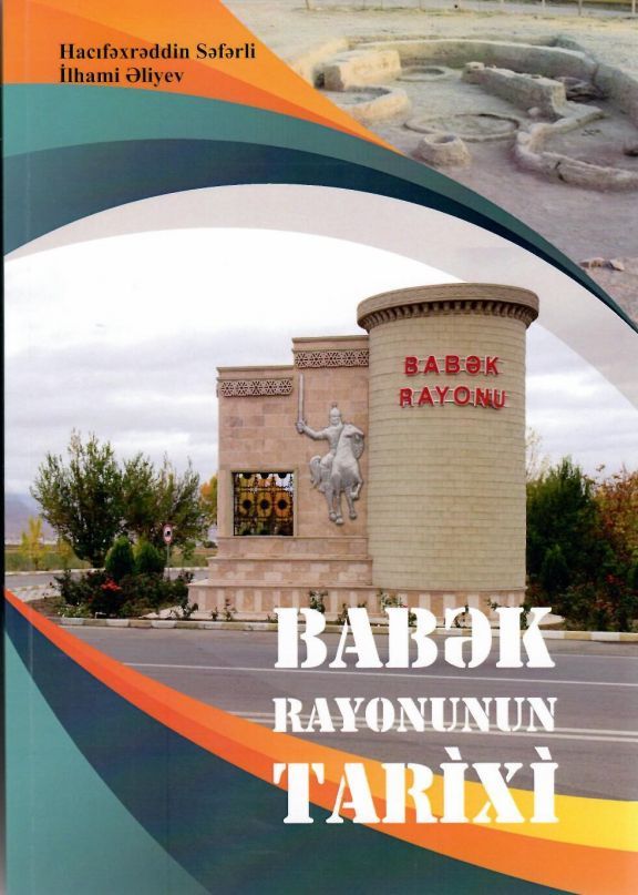 “Babək rayonunun tarixi” kitabı çapdan çıxıb