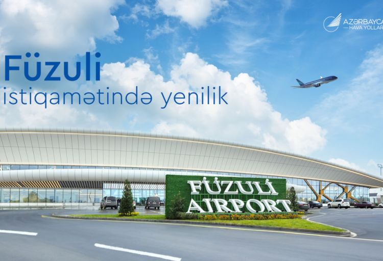 Füzuli istiqamətində aviabiletlərin alış qaydalarına yenilik edilib