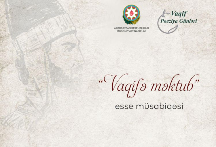 Mədəniyyət Nazirliyi “Vaqifə məktub” esse müsabiqəsini elan edir