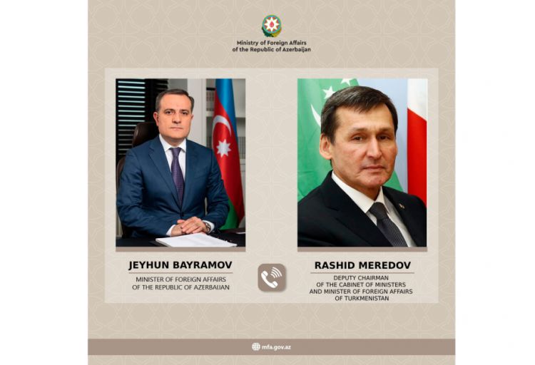 Nazir Ceyhun Bayramov türkmənistanlı həmkarı ilə telefonla danışıb
