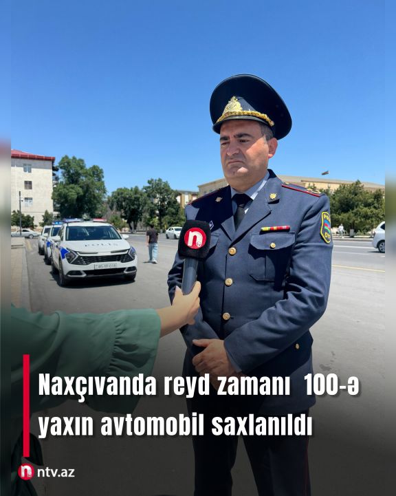 Naxçıvanda reyd zamanı 100-ə yaxın avtomobil saxlanıldı<font color=red> - FOTOLAR</font>