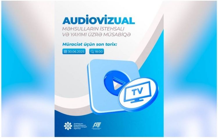 Medianın İnkişafı Agentliyi Audiovizual Şura ilə birgə audiovizual məhsulların istehsalı və yayımı üzrə növbəti müsabiqə elan edir