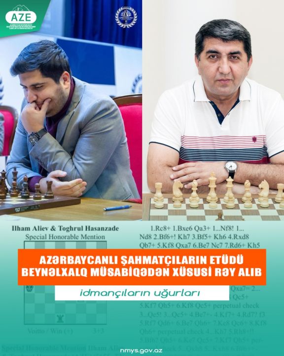 Azərbaycanlı şahmatçıların etüdü beynəlxalq müsabiqədən xüsusi rəy alıb<font color=red> - FOTOLAR</font>