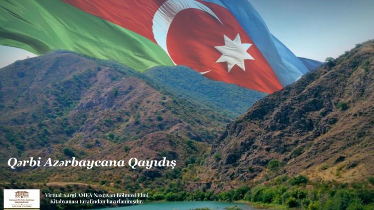 Qərbi Azərbaycana Qayıdış” adlı sərgi təşkil olunub