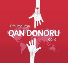 Bir damla qan<font color='red'> - İyunun 14-ü Ümumdünya Qan Donoru Günüdür</font>