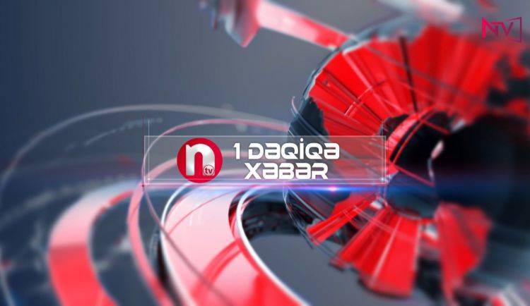 1 DƏQİQƏ XƏBƏR<font color=red> - VİDEO</font>
