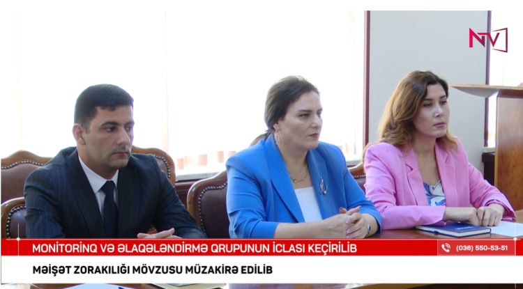  NAXÇIVANDA MONİTORİNQ VƏ ƏLAQƏLƏNDİRMƏ QRUPUNUN İCLASI KEÇİRİLİB<font color=red> - VİDEO</font>