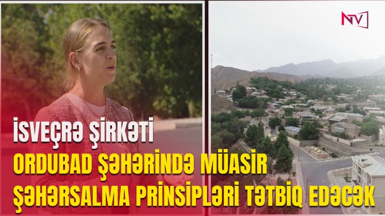 ORDUBADDA "15 DƏQİQƏLİK ŞƏHƏR" KONSEPSİYASI TƏTBİQ EDİLƏCƏK<font color=red> - VİDEO</font>