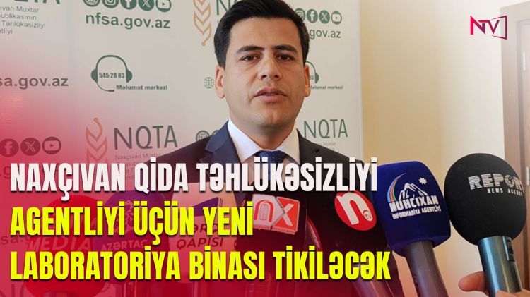 Naxçıvan Qida Təhlükəsizliyi Agentliyi üçün yeni laboratoriya binası tikiləcək<font color=red> - VİDEO</font>