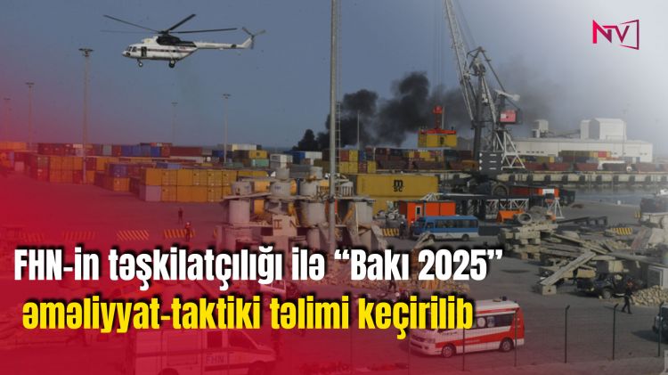 FHN-in təşkilatçılığı ilə “Bakı 2025” əməliyyat-taktiki təlimi keçirilib<font color='red'> - YENİLƏNİB</font><font color=red> - VİDEO</font>