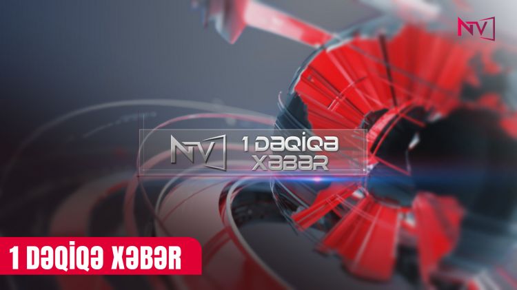 1 DƏQİQƏ XƏBƏR<font color=red> - VİDEO</font>