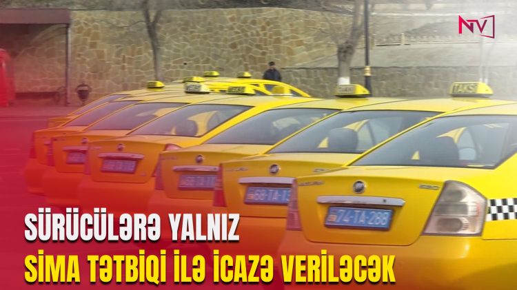 TAKSİ XİDMƏTLƏRİNDƏ RƏQƏMSAL YENİLİK<font color=red> - VİDEO</font>