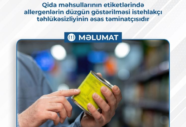 AQTA: Qida məhsullarının etiketlərində allergenlərin düzgün göstərilməsi istehlakçı təhlükəsizliyinin əsas təminatçısıdır