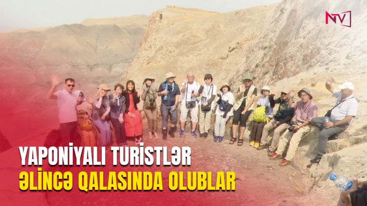 YAPONİYALI TURİSTLƏR ƏLİNCƏ QALASINDA OLUBLAR<font color=red> - VİDEO</font>