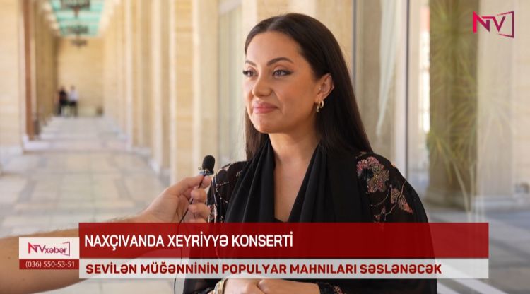 Naxçıvanda xeyriyyə gecəsi: Ayan Babakişiyevanın konserti olacaq<font color=red> - VİDEO</font>