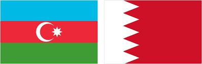 Azərbaycanın Bəhreyn Krallığında Səfirliyi təsis ediləcək