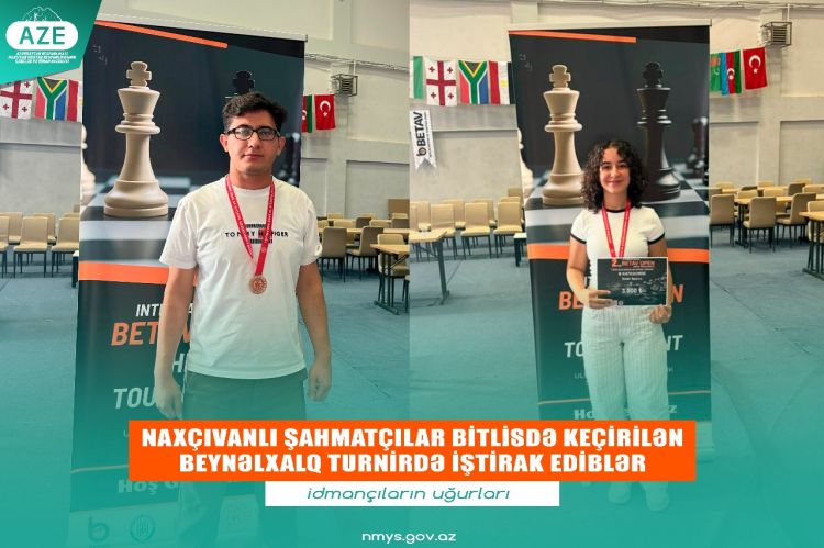 Naxçıvanlı şahmatçılar Bitlisdə keçirilən beynəlxalq turnirdə iştirak ediblər<font color=red> - FOTOLAR</font>