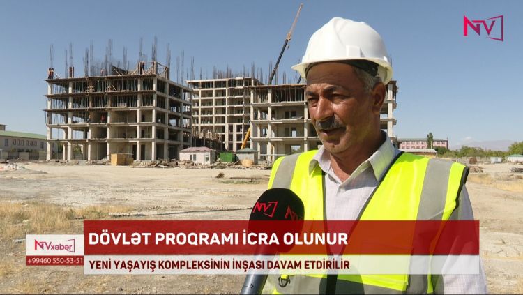 NAXÇIVANDA YENİ YAŞAYIŞ KOMPLEKSİNİN İNŞASI DAVAM ETDİRİLİR<font color=red> - VİDEO</font>