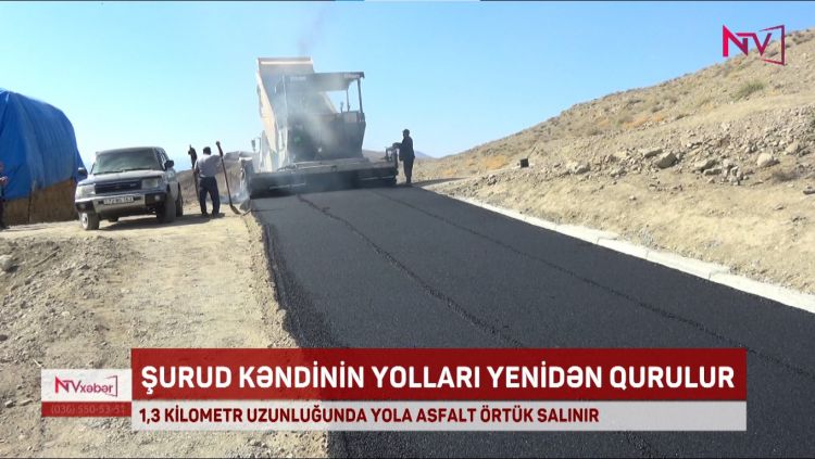 ŞURUD KƏNDİNİN YOLLARI YENİDƏN QURULUR<font color=red> - VİDEO</font>