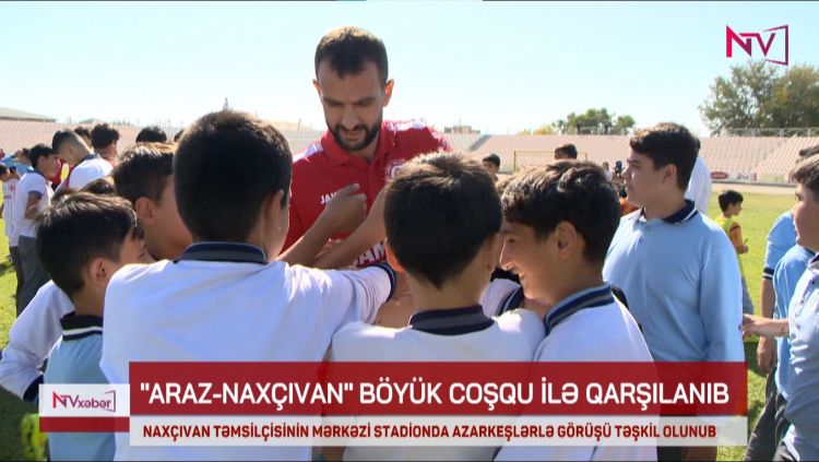 NAXÇIVAN TƏMSİLÇİSİNİN MƏRKƏZİ STADİONDA GÖRÜŞÜ TƏŞKİL OLUNUB<font color=red> - VİDEO</font>