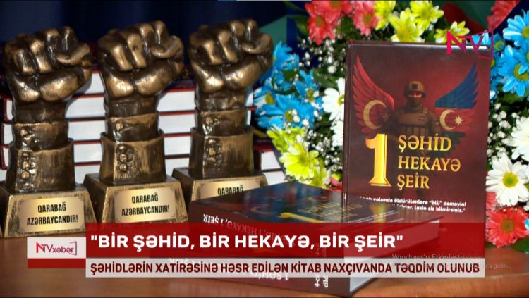 Naxçıvan şəhərində “1 şəhid, 1 hekayə, 1 şeir” layihəsi çərçivəsində hazırlanmış kitabın təqdimat mərasimi keçirilib<font color=red> - VİDEO</font>
