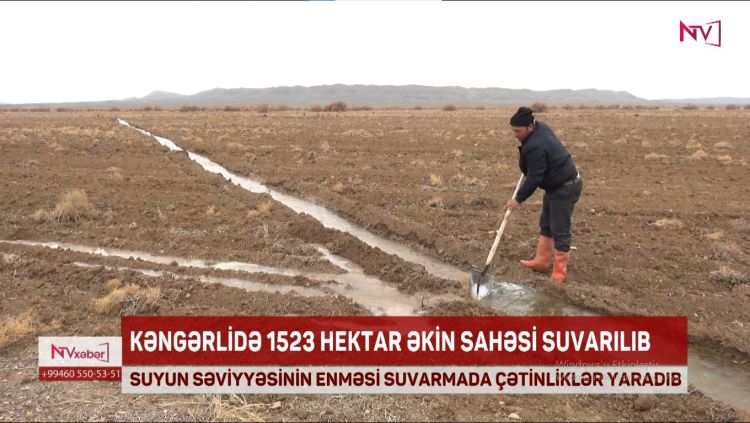 KƏNGƏRLİDƏ 1523 HEKTAR ƏKİN SAHƏSİ SUVARILIB<font color=red> - VİDEO</font>