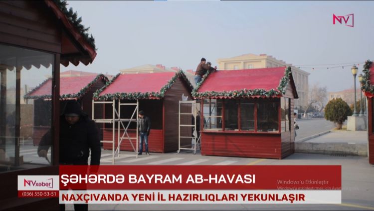 NAXÇIVAN ŞƏHƏRİNDƏ YENİ İL HAZIRLIQLARI YEKUNLAŞIR<font color=red> - VİDEO</font>