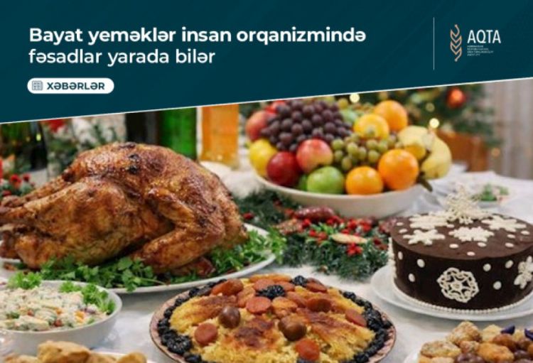 AQTA: Boyat yeməklər insan orqanizmində fəsadlar yarada bilər