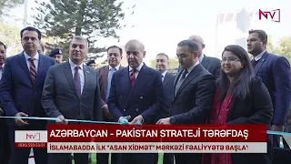 İSLAMABADDA İLK 'ASAN XİDMƏT' MƏRKƏZİ FƏALİYYƏTƏ BAŞLAYIB<font color=red> - VİDEO</font>