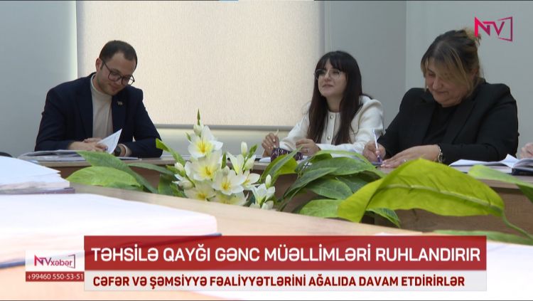 FƏALİYYƏTLƏRİNİ AĞALIDA DAVAM ETDİRƏN GƏNC MÜƏLLİMLƏR: CƏFƏR VƏ ŞƏMSİYYƏ<font color=red> - VİDEO</font>