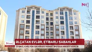 NAXÇIVANDA ÖTƏN İL 4 MİLYON 128 MİN 617 MANAT İPOTEKA KREDİTİ VERİLİB<font color=red> - VİDEO</font>