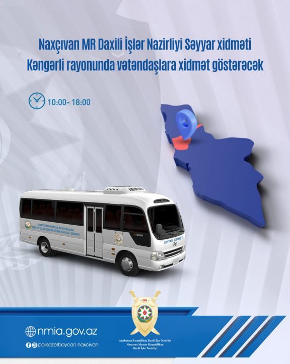 Naxçıvan MR DİN-in səyyar xidməti Kəngərli rayonunda fəaliyyət göstərəcək