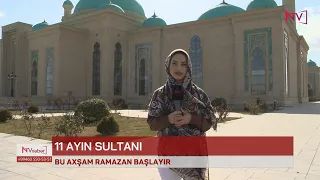 MÜQƏDDƏS RAMAZAN AYI BU AXŞAM BAŞLAYIR<font color=red> - VİDEO</font>