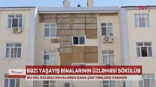 NAXÇIVANDA BƏZİ YAŞAYIŞ BİNALARININ ÜZLƏMƏSİ SÖKÜLÜB<font color=red> - VİDEO</font>