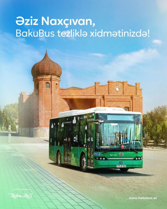"BakuBus" Naxçıvanda fəaliyyətə başlayır