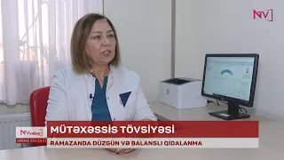 Ramazanda düzgün qidalanma necə olmalıdır?<font color=red> - VİDEO</font>