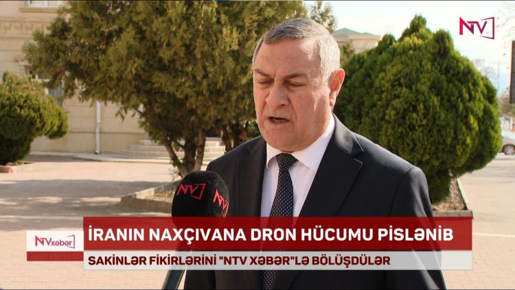 İRANIN NAXÇIVANA DRON HÜCUMU PİSLƏNİLİB – SAKİNLƏR FİKİRLƏRİNİ "NTV XƏBƏR"LƏ BÖLÜŞÜB<font color=red> - VİDEO</font>