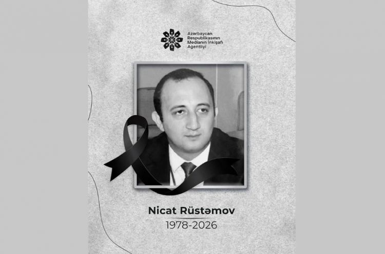 MEDİA jurnalist Nicat Rüstəmovun vəfatı ilə bağlı başsağlığı verib